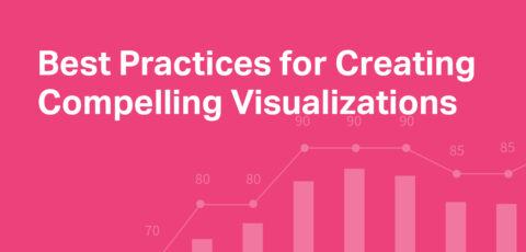 Reveal Whitepapers: Best Practices for Creating Compelling Visualizations